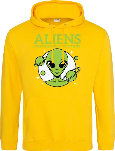 ALIENS DON'T BELIEVE IN YOU EITHER