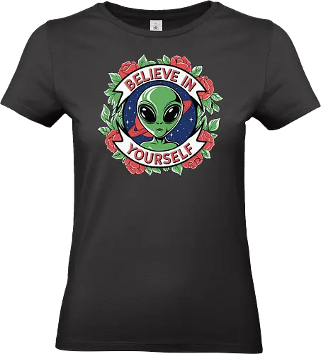 Believe in Yourself - alien, motivational, roses, floral, green, red, space, stars - Standard T-Shirt (Frauen)
