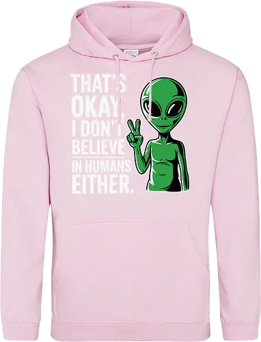 That's okay, I don't believe in humans either