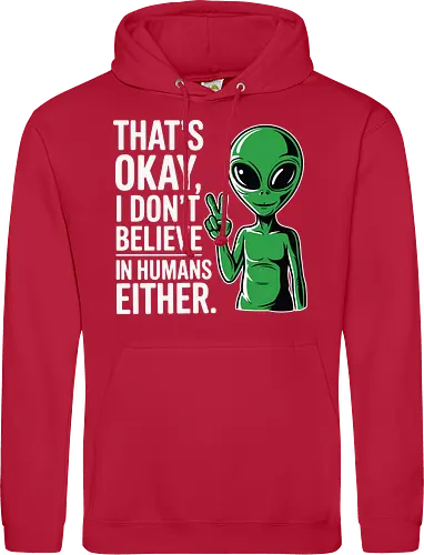 That's okay, I don't believe in humans either