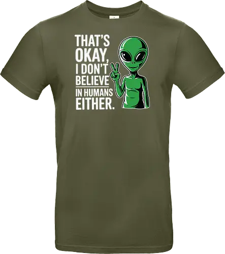 That's okay, I don't believe in humans either