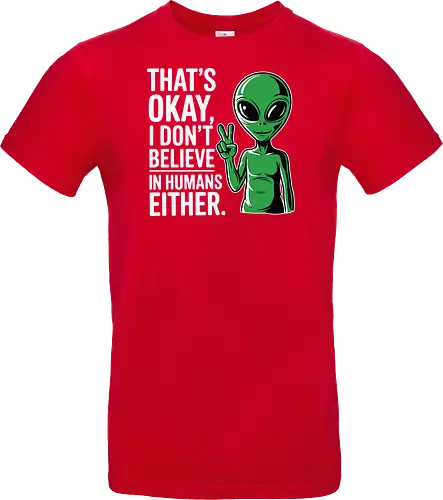 That's okay, I don't believe in humans either