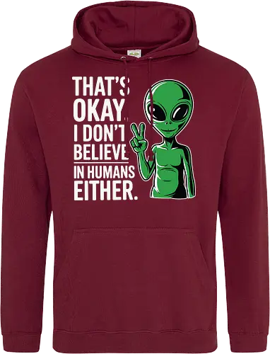 That's okay, I don't believe in humans either