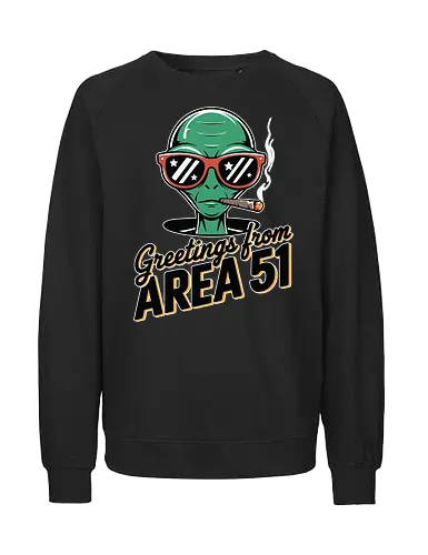Greetings from Area 51 - extraterrestrial, grey, red, alien, area 51, sunglasses, cigar, humor, stars - Fairtrade Sweatshirt