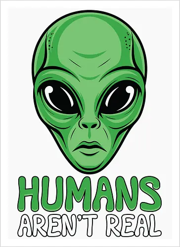 Humans Aren't Real