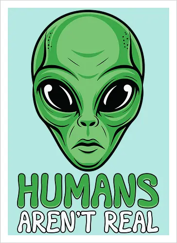 Humans Aren't Real