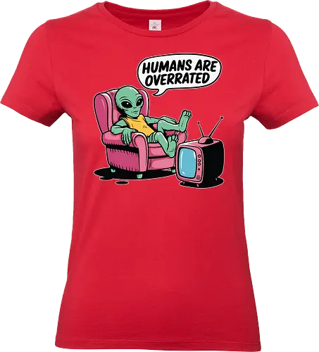 Humans are overrated - retro, alien, armchair, television, humorous, cartoon, extraterrestrial, relaxed, slogan, pink - Standard T-Shirt (Frauen)
