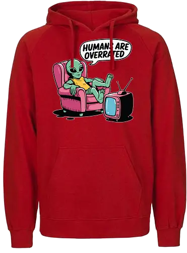 Humans are overrated - retro, alien, armchair, television, humorous, cartoon, extraterrestrial, relaxed, slogan, pink - Fairtrade Hoodie