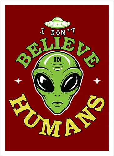 I Don't Believe in Humans