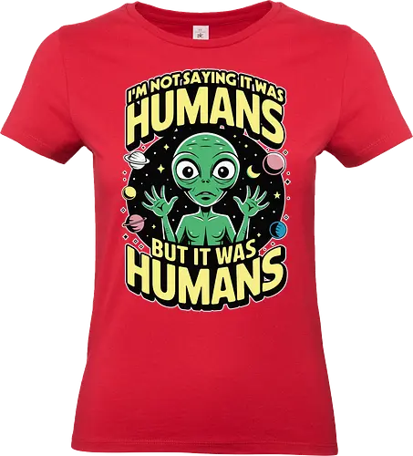 I'm not saying it was humans, but it was humans