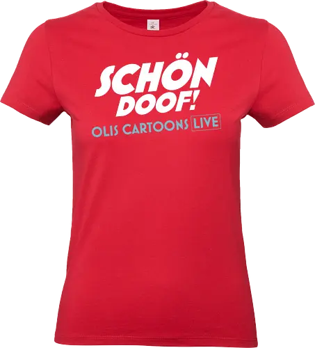 SCHÖN DOOF! Live Shirt - Schön, Doof, Live, Cartoons, Oli, Hilbring - Standard T-Shirt (Frauen)