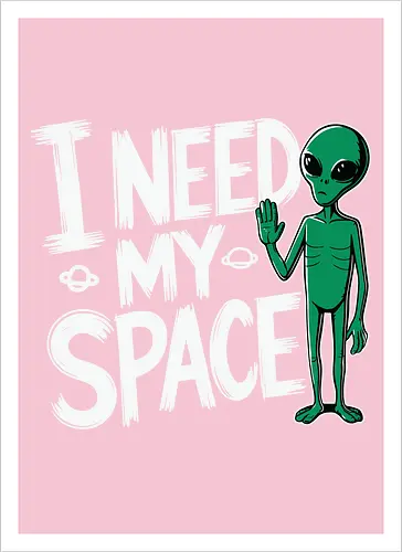 I Need My Space