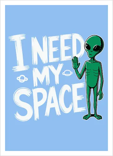 I Need My Space