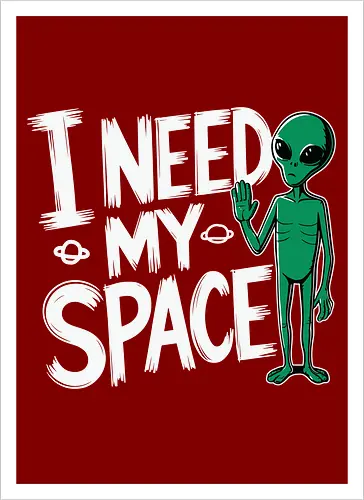 I Need My Space