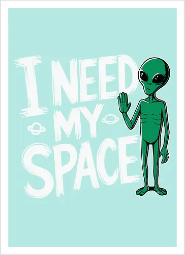 I Need My Space