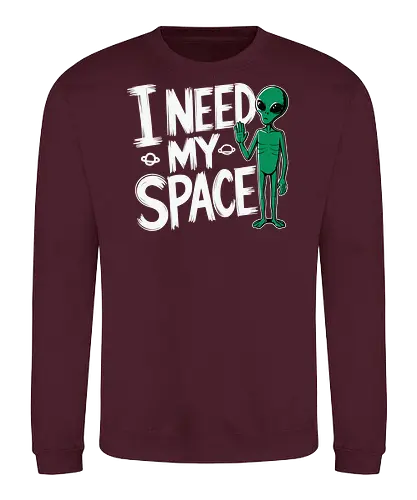I Need My Space - alien, space, humor, sci-fi, cartoon, extraterrestrial, green - Sweatshirt
