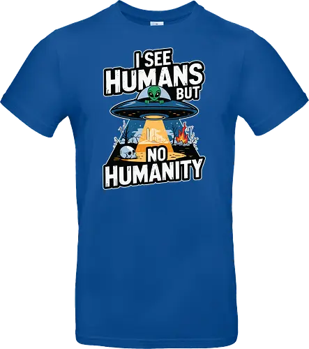 I see humans but no humanity