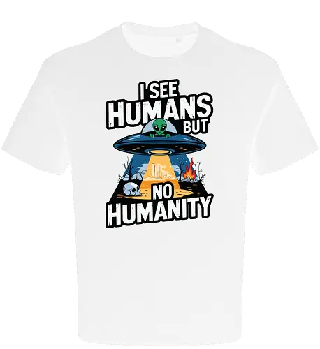 I see humans but no humanity