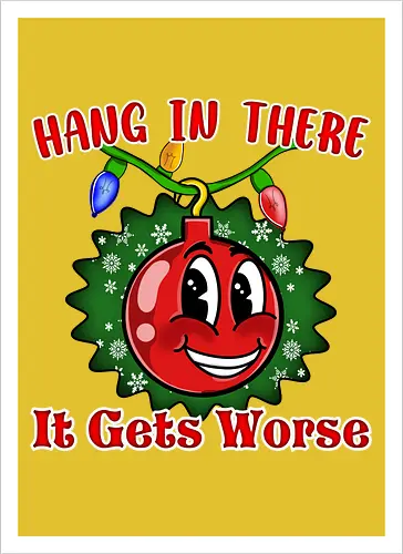 Hang In There Christmas Ball Sarcasm (Häng dich rein Christbaumkugel Sarkasmus)