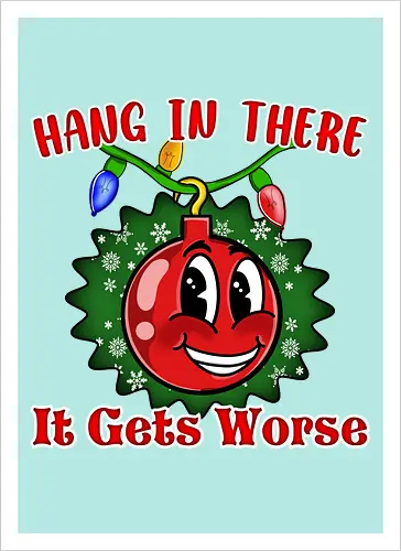 Hang In There Christmas Ball Sarcasm (Häng dich rein Christbaumkugel Sarkasmus)