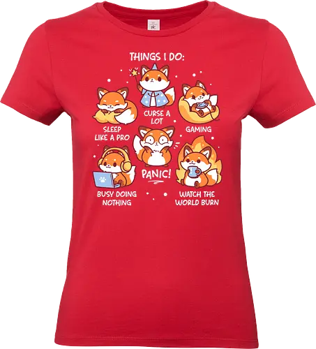Sarcastic Fox Life - fox, sarcasm, funny, humor, kawaii, procrastinator, socially awkward, introvert, gamer, daily life, lazy, chaos, cute animal - Standard T-Shirt (Frauen)
