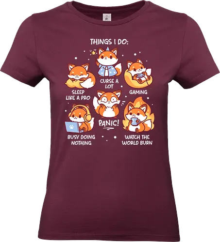 Sarcastic Fox Life - fox, sarcasm, funny, humor, kawaii, procrastinator, socially awkward, introvert, gamer, daily life, lazy, chaos, cute animal - Standard T-Shirt (Frauen)