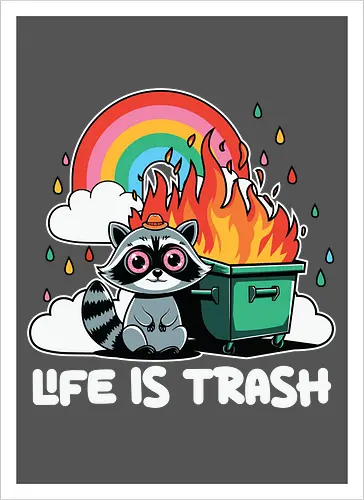 Life is Trash