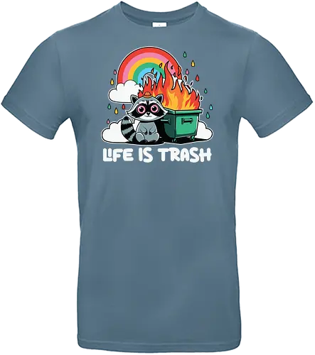 Life is Trash - raccoon, dumpster fire, rainbow, colorful, flames, clouds, humor, sarcasm - Standard T-Shirt