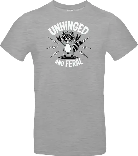 Unhinged and Feral