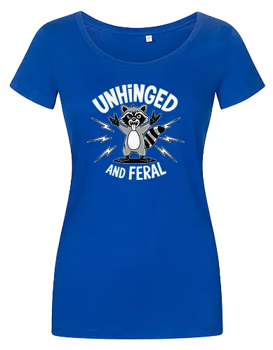 Unhinged and Feral