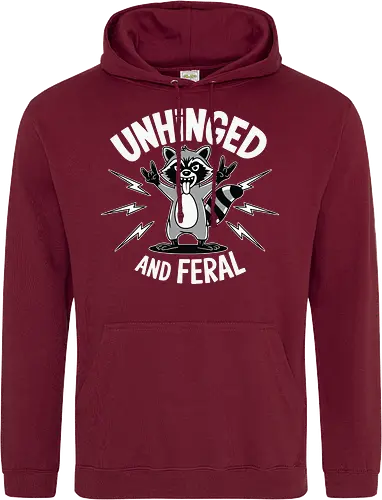 Unhinged and Feral
