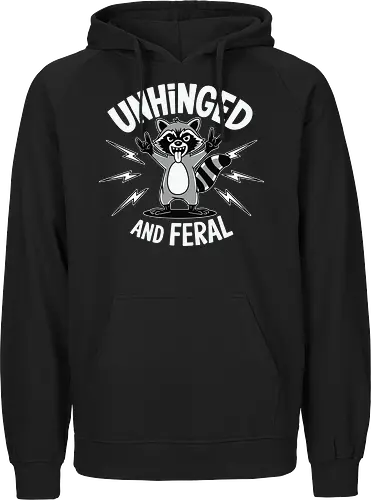 Unhinged and Feral