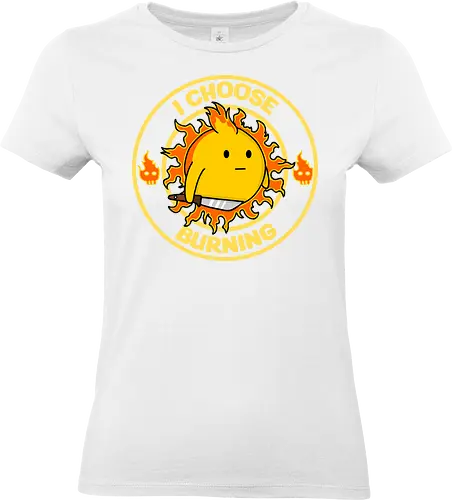 I Choose Burning (Ich wähle das Brennen) - brennen, Feuer, Tagesmotto, lustig, Retro-Cartoon, Sonne, süß aber verrückt, Positivität, Hasser aufgepasst, Feinde, feurige Laune, Sarkasmus, frecher Humor, edgy, verspielt, schelmisch, Sonnenschein, wütende Sonne, eigenartiges Design, rebellisch, I choose violence, sarcasm, funny - Standard T-Shirt (Frauen)