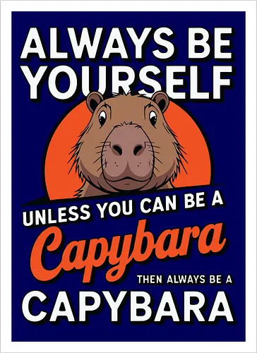 capybara then always be a capybara