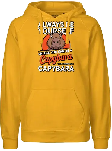 capybara then always be a capybara - capybara, motivational, humor, text, illustration, animal, quote, individuality, cute - Fairtrade Hoodie