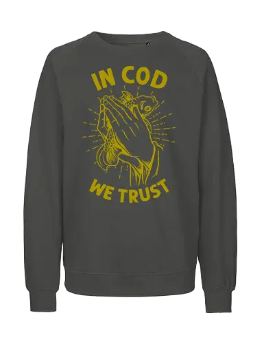 in cod we trust  - pray, love, catch, religious, trust, tattoo, cod, fish, fishing - Fairtrade Sweatshirt