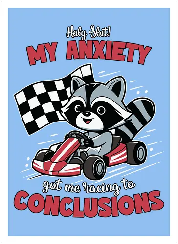 anxiety and racing to conclusions