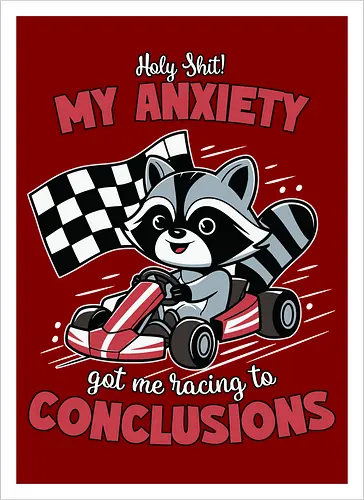 anxiety and racing to conclusions