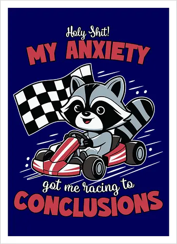 anxiety and racing to conclusions