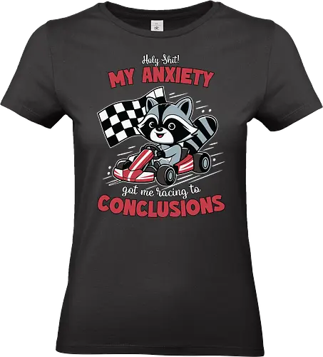 anxiety and racing to conclusions - raccoon, go-kart, checkered flag, anxiety, humor, cartoon, racing, text, illustration, speed - Standard T-Shirt (Frauen)