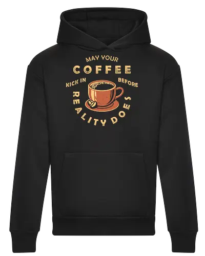 May Your Coffee Kick In Before Reality Does
