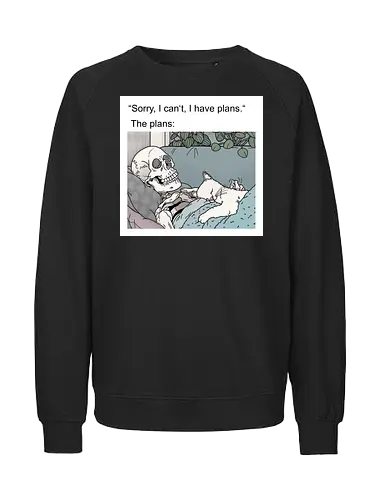 Weekend Plans - Wochenende, Skelett - Fairtrade Sweatshirt