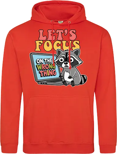 Let's Focus On The Wrong Thing