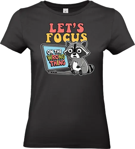 Let's Focus On The Wrong Thing - raccoon, cartoon, laptop, humor, whimsical, focus, playful - Standard T-Shirt (Frauen)