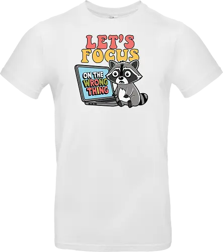 Let's Focus On The Wrong Thing
