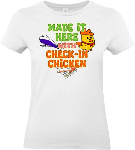Made it Here with Check-In Chicken (Bin Dank Check-In Chicken Hier) - Reisememe, Check-In Chicken, viraler Humor, Flugtrend, Reisewitz, Memeliebhaber, virales Design, trendige Reisende, Social-Media-Humor, Reiselifestyle, lustige Reise, Flughafenhumor, Flugmeme, Hühnerwitz, Reisefieber, virale Reisende, Hühnerliebhaber, Reisehumor, Reisetrends, beliebte Memes, Trendsetter, Flughafenfans, Abenteuerlust, Humorliebhaber, reiseinspiriert, travel, holiday, vacation, flight - Standard T-Shirt (Frauen)