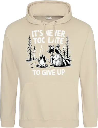 It's never too late to give up