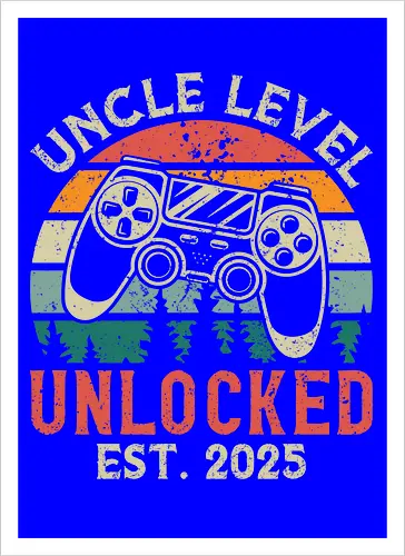Uncle Level Unlocked Est. 2025