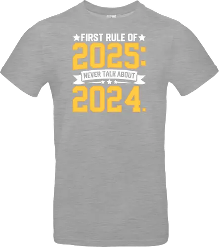 First rule of 2025: Never talk about 2024