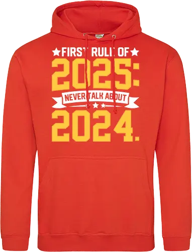 First rule of 2025: Never talk about 2024